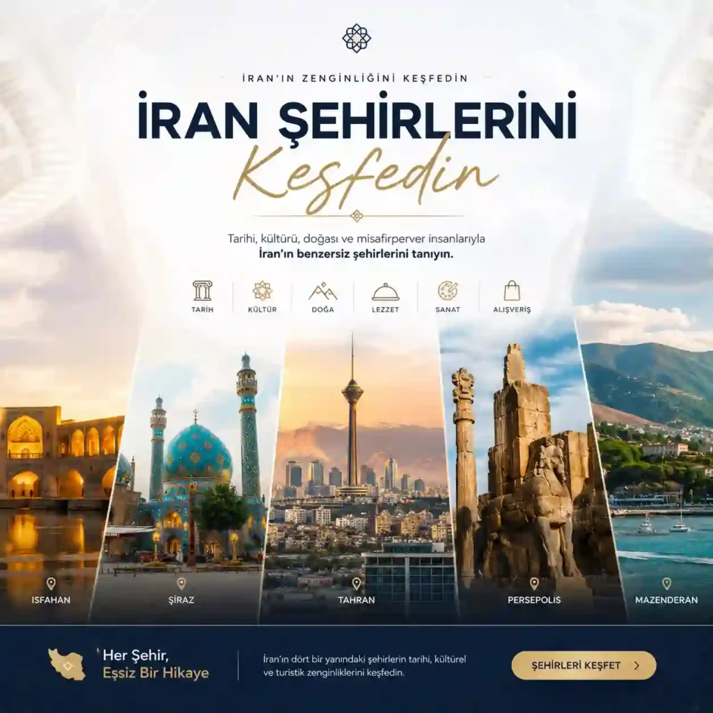 İran’ın tarihi, kültürel ve turistik şehirleri: İsfahan, Şiraz, Tahran, Persepolis ve Mazenderan